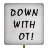 Protest Placard - Down With OT!