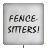 Protest Placard - Fence Sitters!