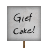 Birthday Placard - Gief Cake
