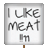 Placard - I Like Meat