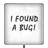 Tester Placard - Found a Bug!